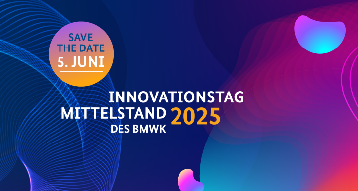 EINLADUNG: Innovationstag Mittelstand des BMWK am 5. Juni 2025 in Berlin